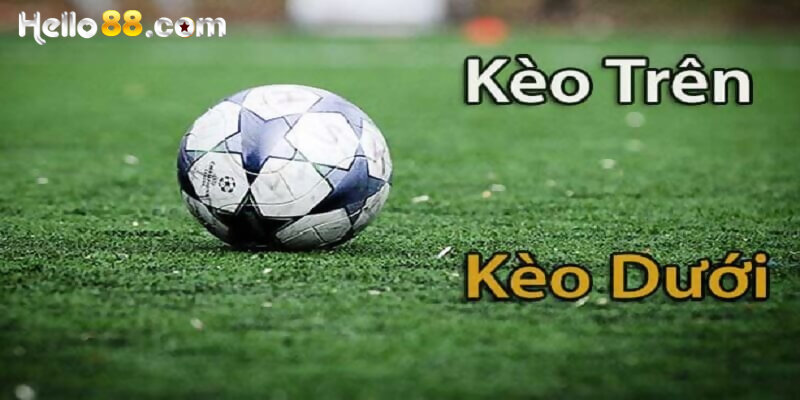 Cách cược kèo trên kèo dưới là gì?